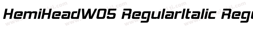 HemiHeadW05 RegularItalic Regular字体转换